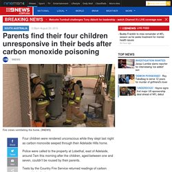 Parents find their four children unresponsive in their beds after carbon monoxide poisoning