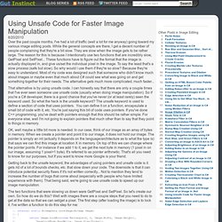 Using Unsafe Code for Faster Image Manipulation