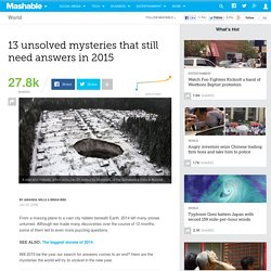 13 unsolved mysteries that still need answers in 2015
