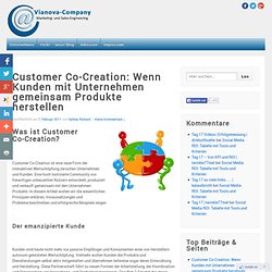 Customer Co-Creation: Wenn Kunden mit Unternehmen gemeinsam Produkte herstellen