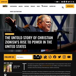 The Untold Story of Christian Zionism's Rise to Power in the United States
