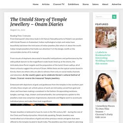 The Untold Story of Temple Jewellery – Onam Diaries
