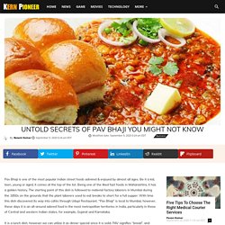Untold Secrets of Pav Bhaji You Might Not Know - Kern Pioneer