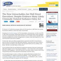 The New Untouchables Are Wall Street Executives, Despite Evidence Many Likely Criminally Violated Sarbanes-Oxley Act