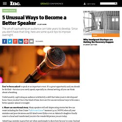 5 Unusual Ways to Become a Better Speaker