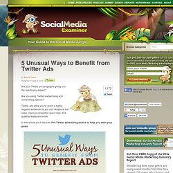 5 Unusual Ways to Benefit from Twitter Ads