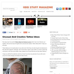 Unusual And Creative Tattoo Ideas