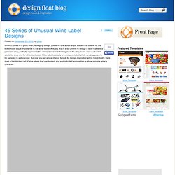 45 Series of Unusual Wine Label Designs