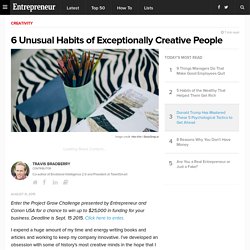 6 Unusual Habits of Exceptionally Creative People
