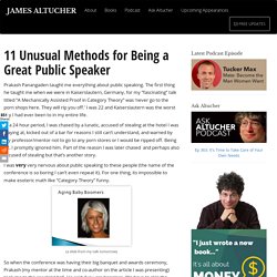 11 Unusual Methods for Being a Great Public Speaker Altucher Confidential