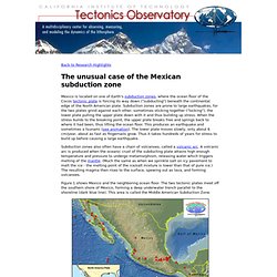 The Unusual Case of the Mexican Subduction Zone