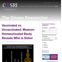 Vaccinated vs. Unvaccinated: Mawson Homeschooled Study Reveals Who is Sicker