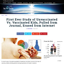 First Ever Study of Unvaccinated Vs. Vaccinated Kids, Pulled from Journal, Erased from Internet