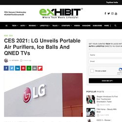 CES 2021: LG Unveils Portable Air Purifiers, Ice Balls And QNED TVs