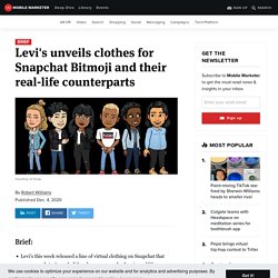 Levi's unveils clothes for Snapchat Bitmoji and their real-life counterparts