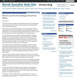 Obama unveils war strategy focused on China - World Socialist Web Site