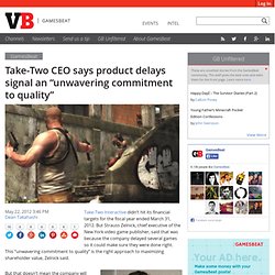 Take-Two CEO says product delays signal an “unwavering commitment to quality”