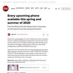 Every upcoming phone available this spring and summer of 2020