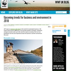 Upcoming trends for business and environment in 2018 - WWF UK Blog