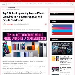 Top 10+ Best Upcoming Mobile Phone Launches in ⚡ September 2021 Full Details Check now