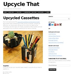Upcycled Cassettes