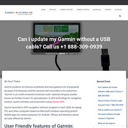 Can I update my Garmin without a USB cable? Call us +1 888-309-0939