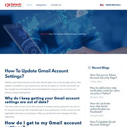 How To Update Gmail Account Settings?
