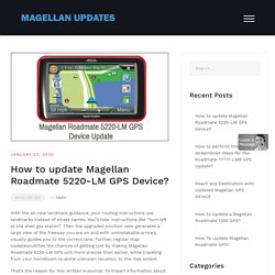 How to update Magellan Roadmate 5220-LM GPS Device?