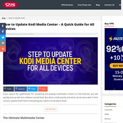 How to Update Kodi Media Center – A Quick Guide for All Devices
