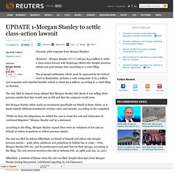UPDATE 1-Morgan Stanley to settle class-action lawsuit