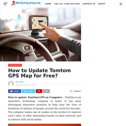 How to Update TomTom GPS Map for Free?