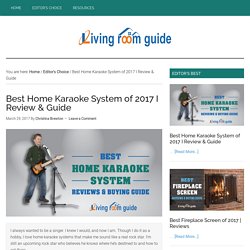 [Updated] Best Home Karaoke System of 2017