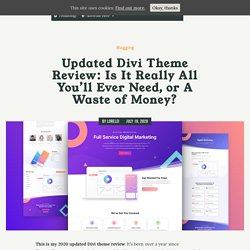 Updated Divi Theme Review: Is It Really All You’ll Ever Need, or A Waste of Money? - Lorelei Web