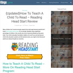 {Updated}How To Teach A Child To Read - Reading Head Start Review