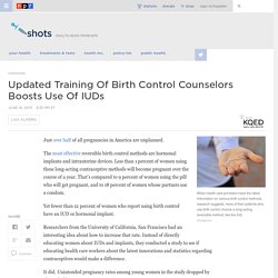 Updated Training Of Birth Control Counselors Boosts Use Of IUDs