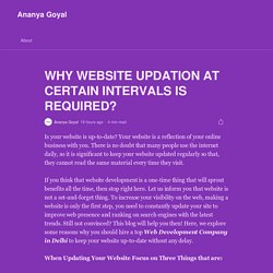 WHY WEBSITE UPDATION AT CERTAIN INTERVALS IS REQUIRED?