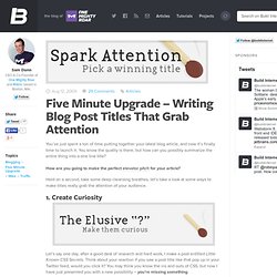 Five Minute Upgrade – Writing Blog Post Titles That Grab Attention