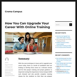 How You Can Upgrade Your Career With Online Training – Croma Campus