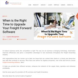 When is the Right Time to Upgrade Your Freight Forward Software
