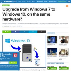 Upgrade from Windows 7 to Windows 10, on the same hardware?