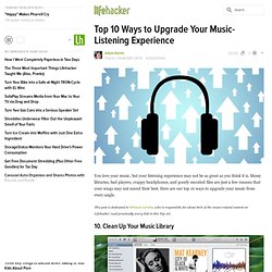 Top 10 Ways to Upgrade Your Music-Listening Experience