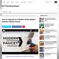 How to Upgrade to a Modern Water Spigot