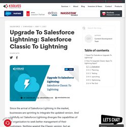 Upgrade To Salesforce Lightning: Salesforce Classic To Lightning - Ksolves