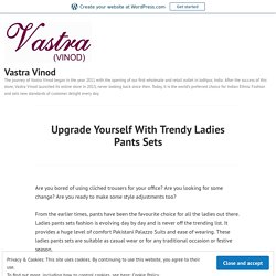Upgrade Yourself With Trendy Ladies Pants Sets