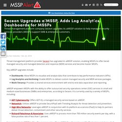 Seceon Upgrades aiMSSP, Adds Log Analytics, Dashboards for MSSPs
