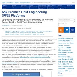Upgrading or Migrating Active Directory to Windows Server 2012 – Build Your Roadmap Now - Ask Premier Field Engineering (PFE) Platforms