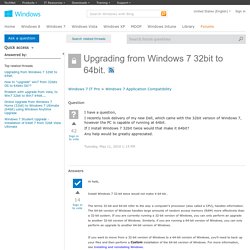 Upgrading from Windows 7 32bit to 64bit.