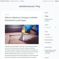 Effective Upholstery Cleaning in Adelaide Performed by Local Experts - adelaidecleaneasy’s blog