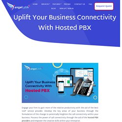 Uplift Your Business Connectivity With Hosted PBX