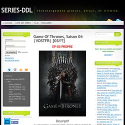 Game Of Thrones, Saison 04 VOSTFR uploaded streaming download telecharger